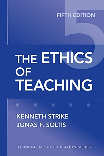 Beispielbild fr The Ethics of Teaching (Thinking About Education Series) zum Verkauf von Wonder Book