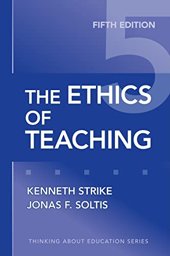 Stock image for The Ethics of Teaching (Thinking About Education Series) for sale by SecondSale