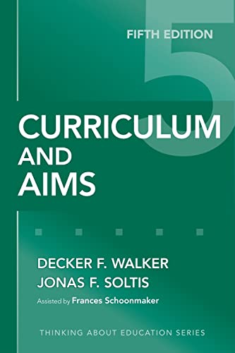 9780807749845: Curriculum and Aims (Thinking About Education Series)