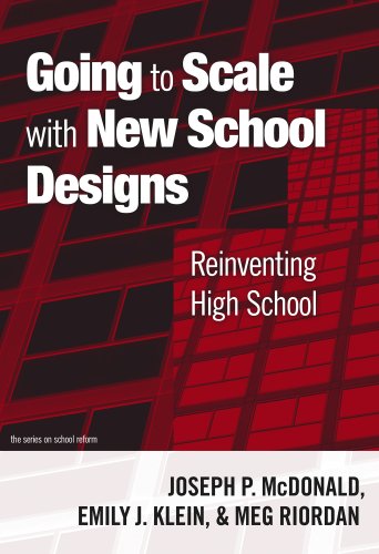 Stock image for Going to Scale with New School Designs: Reinventing High School (the series on school reform) for sale by mountain