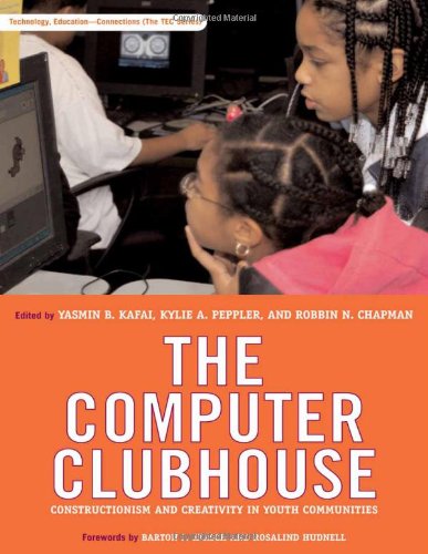 Stock image for The Computer Clubhouse: Constructionism and Creativity in Youth Communities (Technology, Education--Connections (The TEC Series)) for sale by HPB-Red