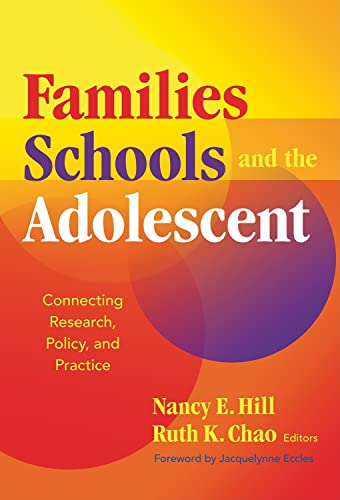 Stock image for Families, Schools, and the Adolescent: Connecting Research, Policy, and Practice for sale by SecondSale