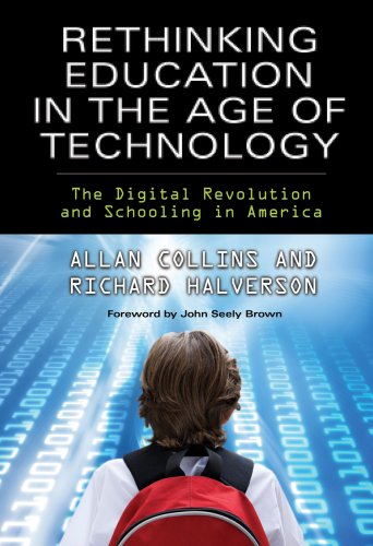 Imagen de archivo de Rethinking Education in the Age of Technology: The Digital Revolution and Schooling in America (Technology, Education--Connections (The TEC Series)) a la venta por HPB-Red
