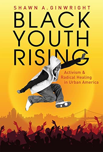 9780807750216: Black Youth Rising: Activism and Radical Healing in Urban America