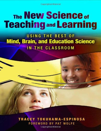 Beispielbild fr The New Science of Teaching and Learning : Using the Best of Mind, Brain, and Education Science in the Classroom zum Verkauf von Better World Books