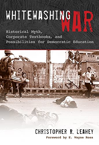 Beispielbild fr Whitewashing War: Historical Myth, Corporate Textbooks, and Possibilities for Democratic Education zum Verkauf von Bookmonger.Ltd