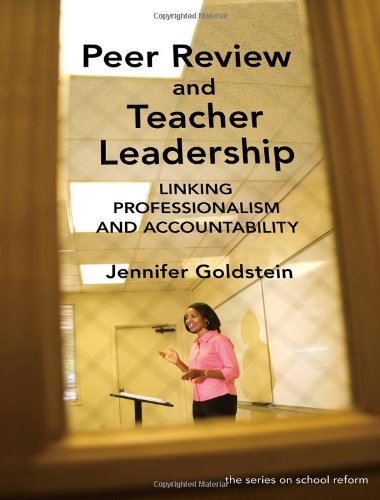 Stock image for Peer Review and Teacher Leadership: Linking Professionalism and Accountability (the series on school reform) for sale by My Dead Aunt's Books