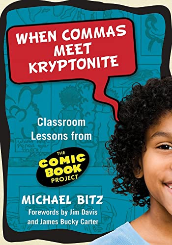 Stock image for When Commas Meet Kryptonite: Classroom Lessons from the Comic Book Project (Language and Literacy Series) for sale by HPB-Red
