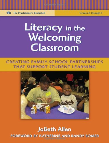 Imagen de archivo de Literacy in the Welcoming Classroom: Creating Family-School Partnerships that Support Student Learning (Language and Literacy Series) a la venta por SecondSale