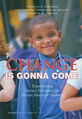 9780807750858: Change is Gonna Come: Transforming Literacy Education for African American Students (Language and Literacy Series)