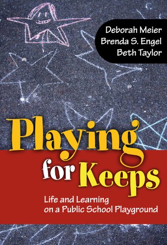 Imagen de archivo de Playing for Keeps: Life and Learning on a Public School Playground a la venta por SecondSale
