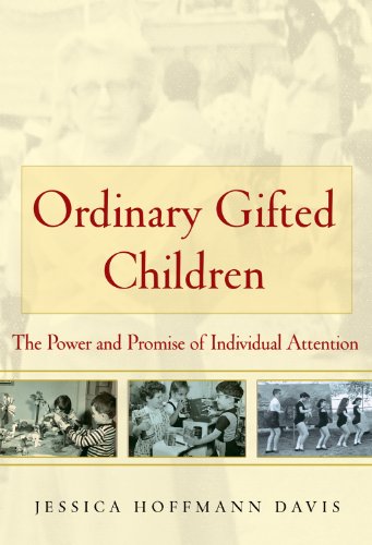 Stock image for Ordinary Gifted Children : The Power and Promise of Individual Attention for sale by Better World Books