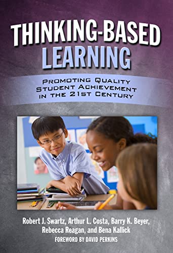 Beispielbild fr Thinking-Based Learning: Promoting Quality Student Achievement in the 21st Century zum Verkauf von SecondSale