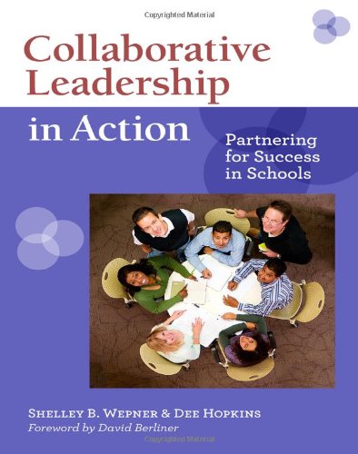 

Collaborative Leadership in Action : Partnering for Success in Schools