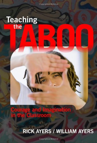 Stock image for Teaching the Taboo: Courage and Imagination in the Classroom for sale by BookHolders