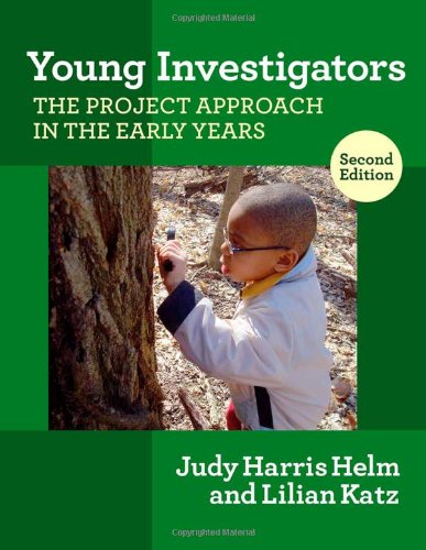 Young Investigators: The Project Approach in the Early Years (Early Childhood Education Series) (Early Childhood Education (Teacher's College Pr)) - Judy Harris Helm, Lillian G. Katz