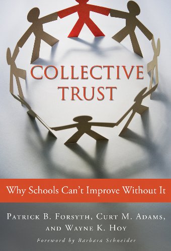 Collective Trust: Why Schools Can't Improve Without It (9780807751671) by Forsyth, Patrick B.; Adams, Curt M.; Hoy, Wayne K.