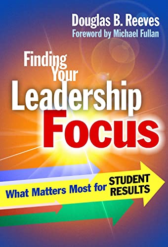 Beispielbild fr Finding Your Leadership Focus: What Matters Most for Student Results zum Verkauf von SecondSale