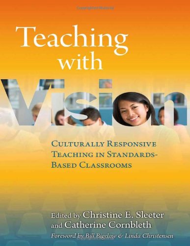 Beispielbild fr Teaching with Vision: Culturally Responsive Teaching in Standards-Based Classrooms zum Verkauf von ThriftBooks-Dallas
