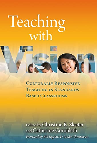 Stock image for Teaching with Vision : Culturally Responsive Teaching in Standards-Based Classrooms for sale by Better World Books: West