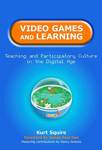 Imagen de archivo de Video Games and Learning: Teaching and Participatory Culture in the Digital Age (Technology, Education--Connections (The TEC Series)) a la venta por SecondSale