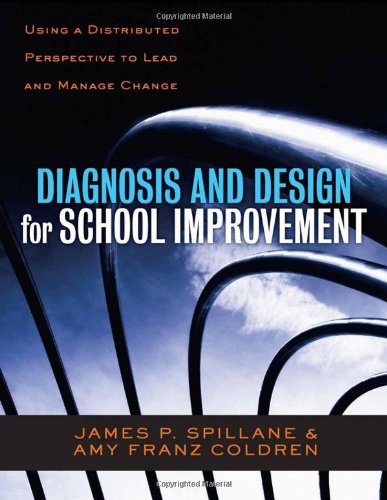 9780807752159: Diagnosis and Design for School Improvement: Using a Distributed Perspective to Lead and Manage Change