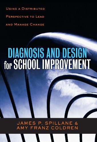 9780807752166: Diagnosis and Design for School Improvement: Using a Distributed Perspective to Lead and Manage Change