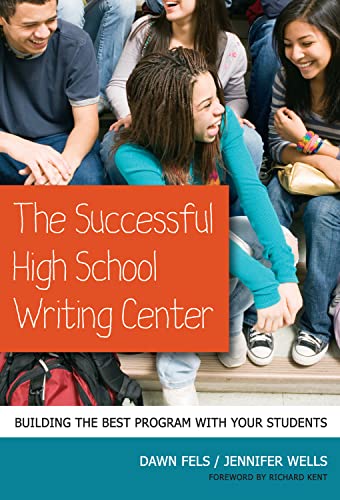 Beispielbild fr The Successful High School Writing Center : Building the Best Program with Your Students zum Verkauf von Better World Books