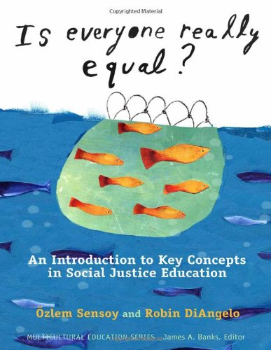 Imagen de archivo de Is Everyone Really Equal?: An Introduction to Key Concepts in Social Justice Education (Multicultural Education Series) a la venta por Ergodebooks