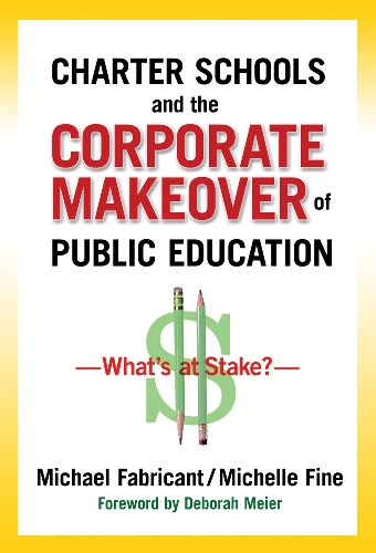 Beispielbild fr Charter Schools and the Corporate Makeover of Public Education: What's at Stake? zum Verkauf von BooksRun