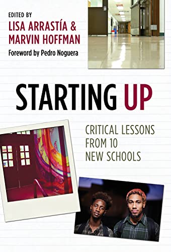 Stock image for Starting Up: Critical Lessons from 10 New Schools for sale by Open Books