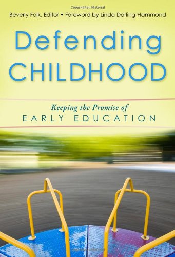 Beispielbild fr Defending Childhood: Keeping the Promise of Early Education zum Verkauf von ThriftBooks-Atlanta