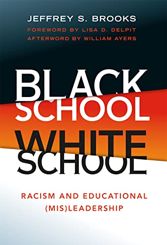 9780807753125: Black School White School: Racism and Educational (Mis) Leadership