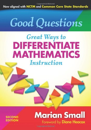 Imagen de archivo de Good Questions: Great Ways to Differentiate Mathematics Instruction, Second Edition (0) a la venta por SecondSale