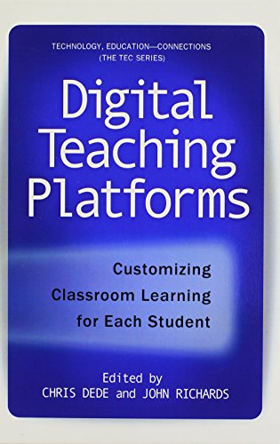 Stock image for Digital Teaching Platforms: Customizing Classroom Learning for Each Student (Technology, Education--Connections (The TEC Series)) for sale by suffolkbooks