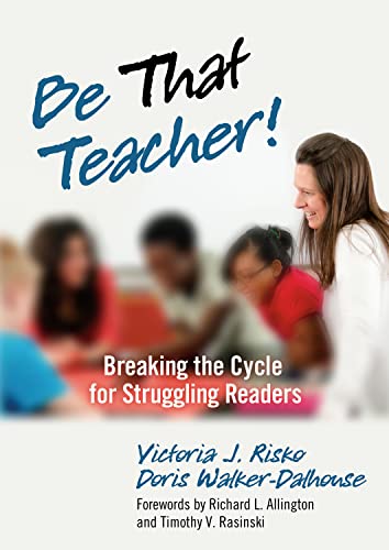 Stock image for Be That Teacher! Breaking the Cycle for Struggling Readers (0) for sale by Goodwill