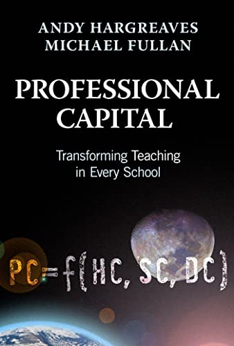 Beispielbild fr Professional Capital: Transforming Teaching in Every School zum Verkauf von SecondSale