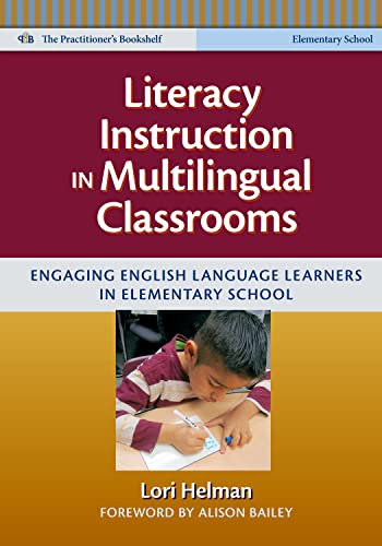 

Literacy Instruction in Multilingual Classrooms: Engaging English Language Learners in Elementary School (Language and Literacy Series)