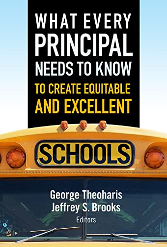 9780807753538: What Every Principal Needs to Know to Create Equitable and Excellent Schools