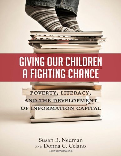 Beispielbild fr Giving Our Children a Fighting Chance : Poverty, Literacy and the Development of Information Capital zum Verkauf von Better World Books