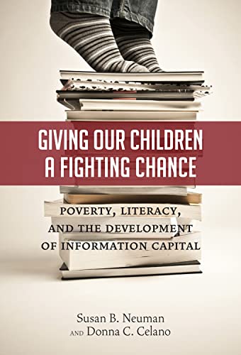 Imagen de archivo de Giving Our Children a Fighting Chance : Poverty, Literacy and the Development of Information Capital a la venta por Better World Books: West