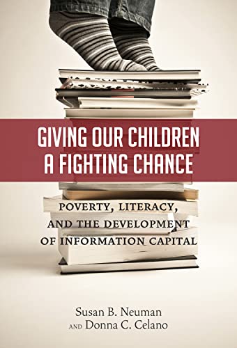 Stock image for Giving Our Children a Fighting Chance : Poverty, Literacy and the Development of Information Capital for sale by Better World Books: West