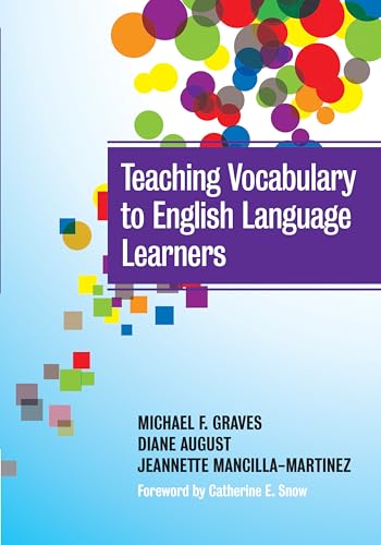 Teaching Vocabulary to English Language Learners (Language and Literacy Series) (9780807753750) by Graves, Michael F.; August, Diane; Mancilla-Martinez, Jeannette