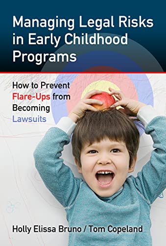 Beispielbild fr Managing Legal Risks in Early Childhood Programs : How to Prevent Flare-Ups from Becoming Lawsuits zum Verkauf von Better World Books