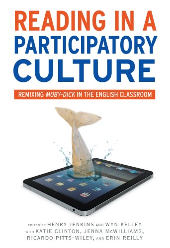 Stock image for Reading in a Participatory Culture: Remixing Moby-Dick in the English Classroom for sale by ThriftBooks-Dallas