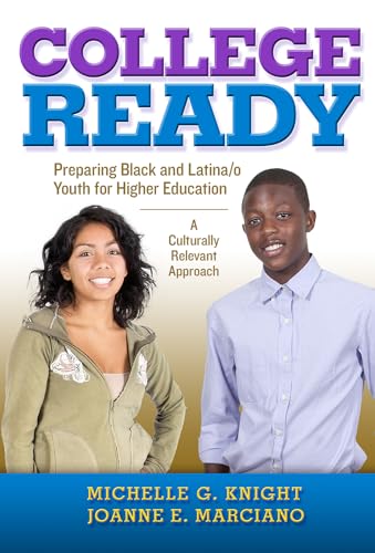 9780807754139: College-Ready: Preparing Black and Latina/o Youth for Higher Education-A Culturally Relevant Approach