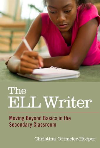 Stock image for The ELL Writer: Moving Beyond Basics in the Secondary Classroom for sale by ThriftBooks-Atlanta