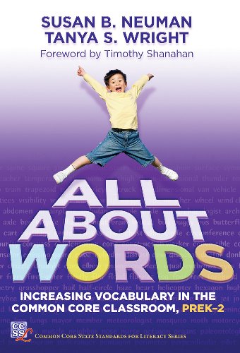 Beispielbild fr All About Words: Increasing Vocabulary in the Common Core Classroom, Pre K-2 (Common Core State Standards in Literacy Series) zum Verkauf von SecondSale