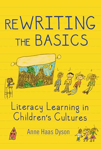 Imagen de archivo de ReWRITING the Basics: Literacy Learning in Children's Cultures (Language and Literacy Series) a la venta por HPB-Red