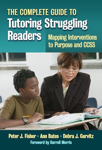 Beispielbild fr The Complete Guide to Tutoring Struggling Readers?Mapping Interventions to Purpose and CCSS zum Verkauf von Books From California